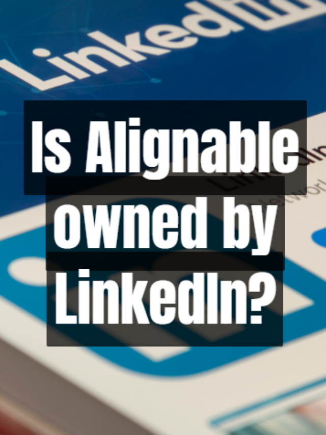 Is Alignable Owned by LinkedIn?