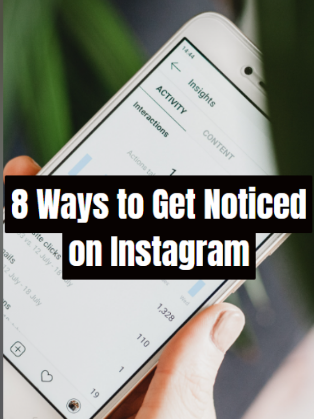 8 Ways to Get Noticed on Instagram