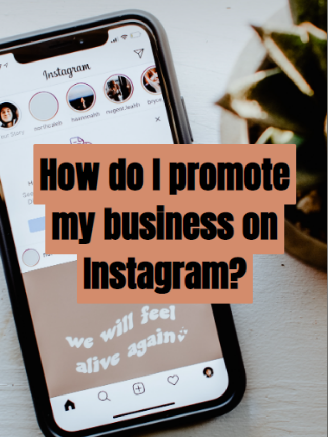 How do I promote my business on Instagram?